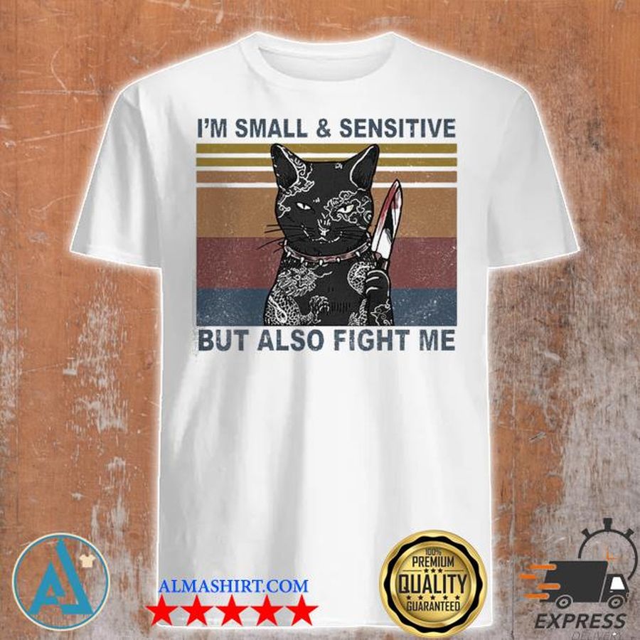 Funny black cat yakuza I'm small and sensitive but also fight me shirt
