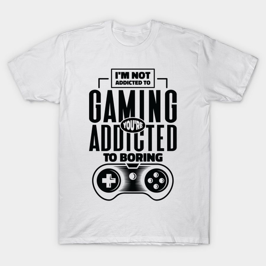 Gaming Addiction Gamer Playing Videogame T Shirt, Hoodie, Sweatshirt, Long Sleeve