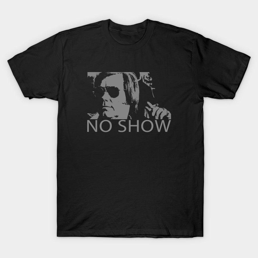 George No Show Jones T-shirt, Hoodie, SweatShirt, Long Sleeve
