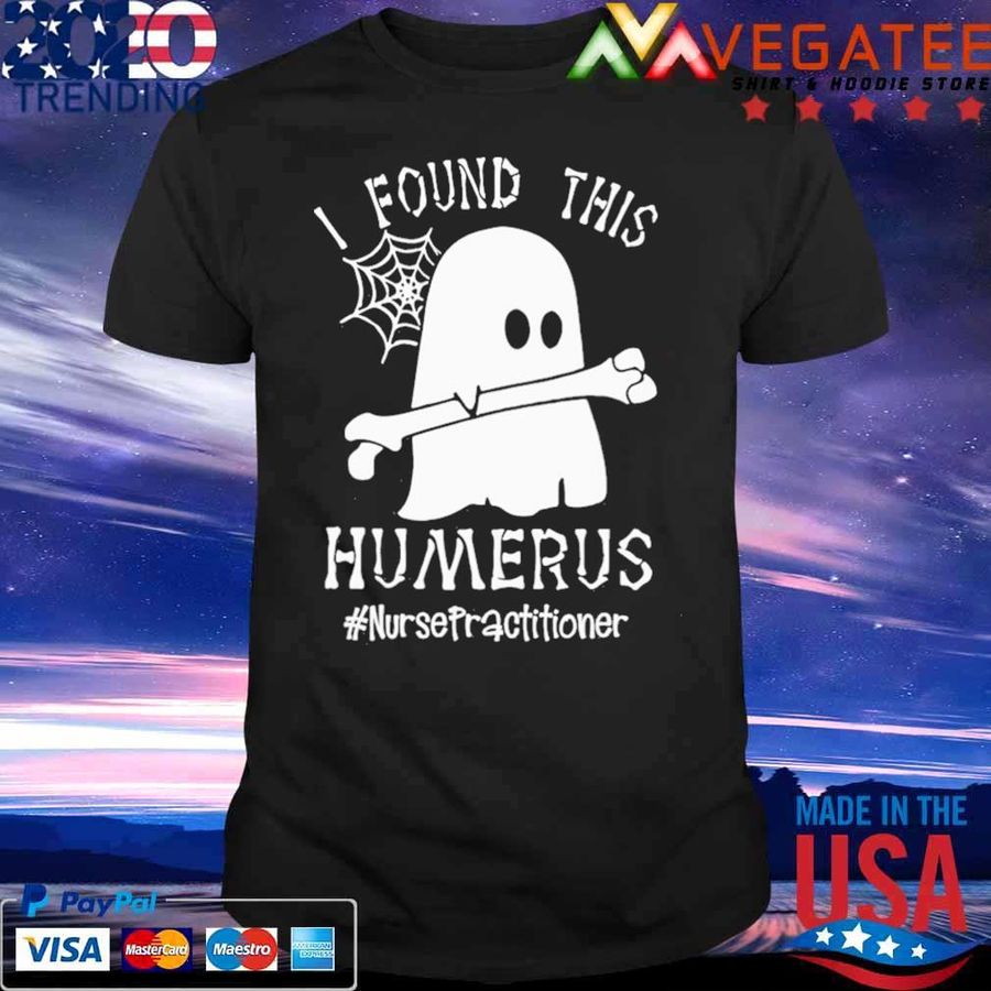 Ghost I Found This Femurus #Nurse Practitioner Halloween Shirt