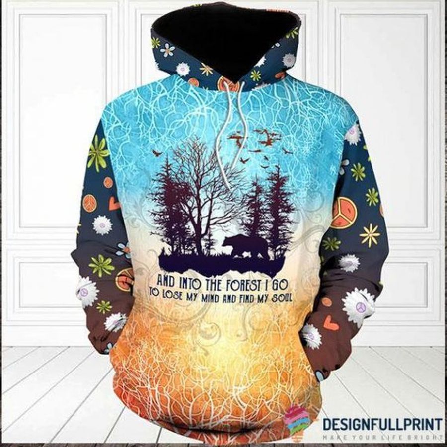 Gift For Hippie Hippie And Into The Forest I Go To Lose My Mind And Find My Soul Peace Unisex Hoodie Ch