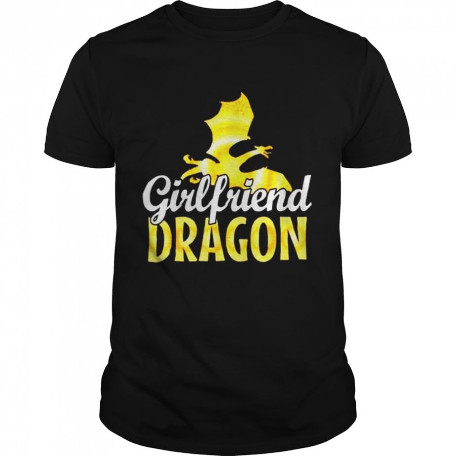 Girlfriend Dragon Lover T Shirt