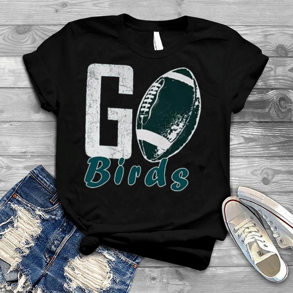 Go Birds Philadelphia Eagles Football NFL Football Shirt