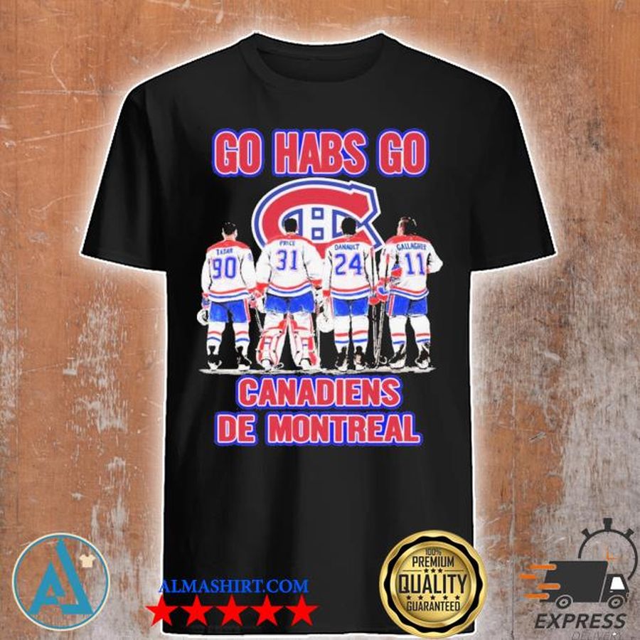Go habs go canadiens de montreal tatar and price and danault and gallagher shirt