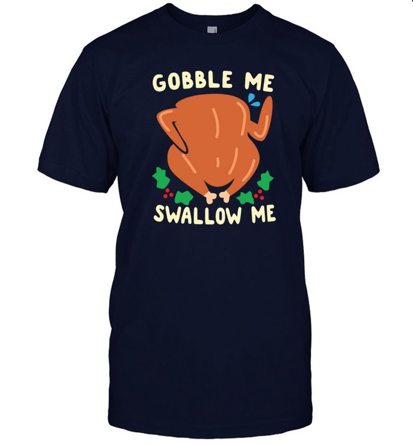Gobble Me Swallow Me Turkey Sweatshirt