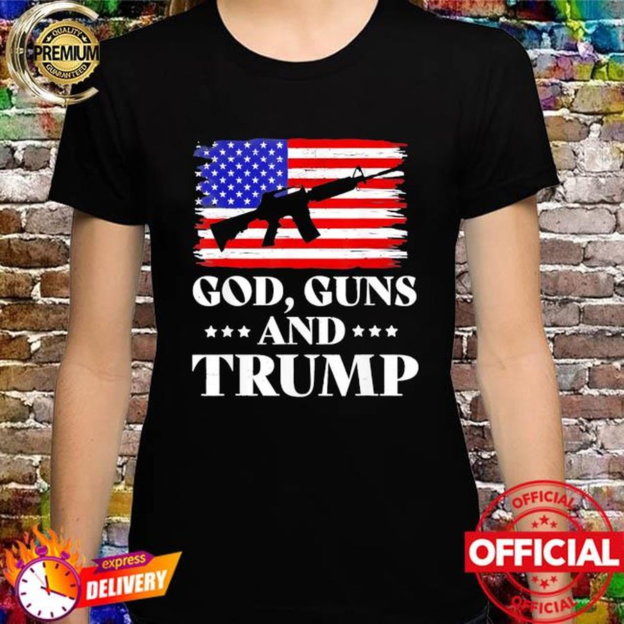 God guns and Trump Donald Trump for president American flag shirt