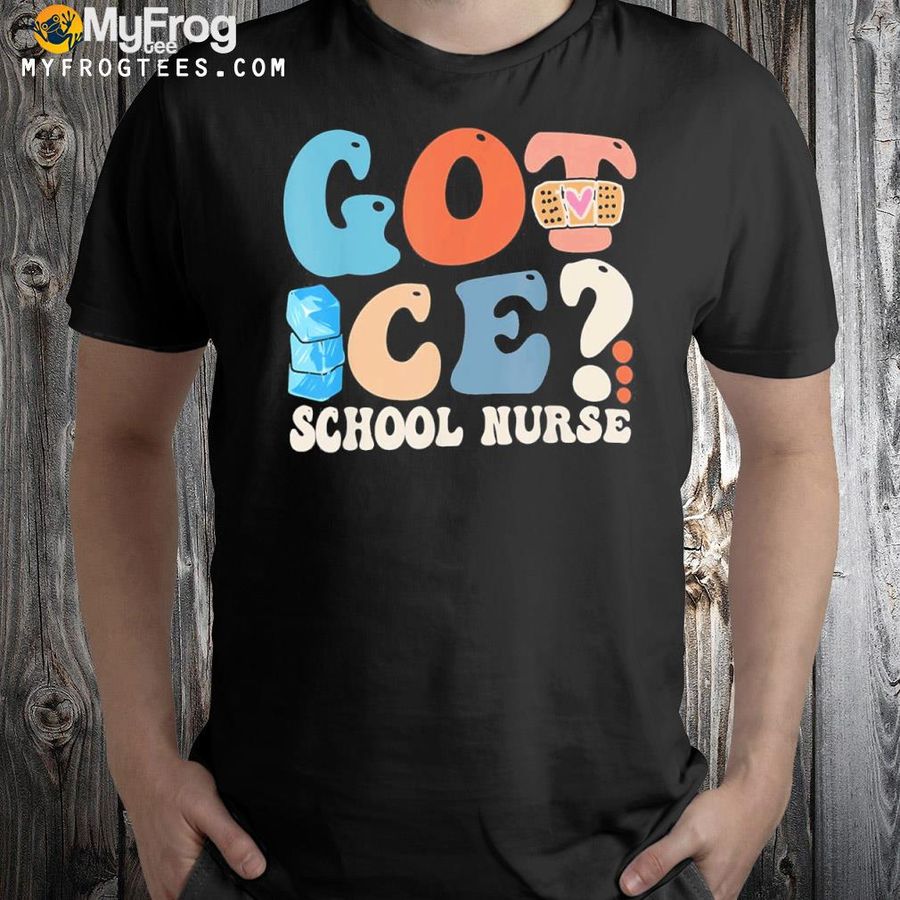 Got ice school nurse shirt