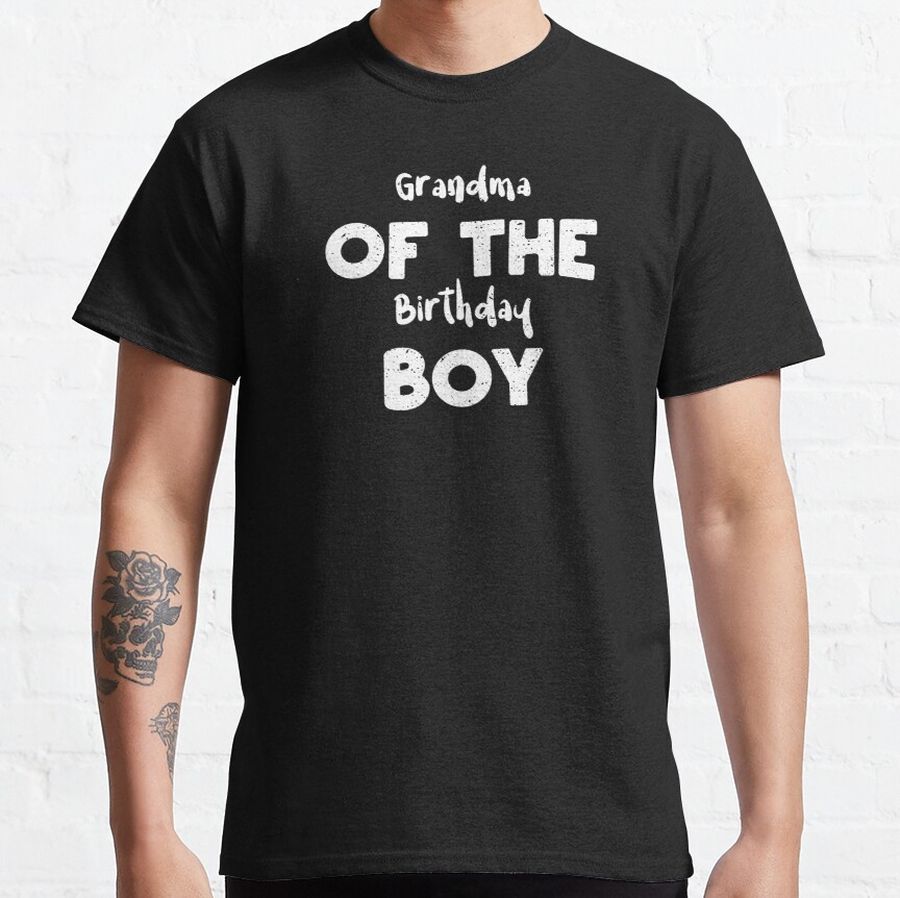 Grandma Of The Birthday Boy - Birthday Classic T-Shirt