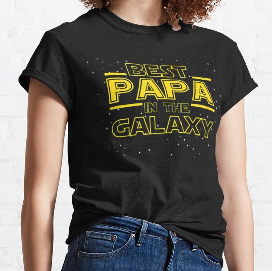 Grandpa For Papa, Best Papa In The Galaxy Classic T-Shirt