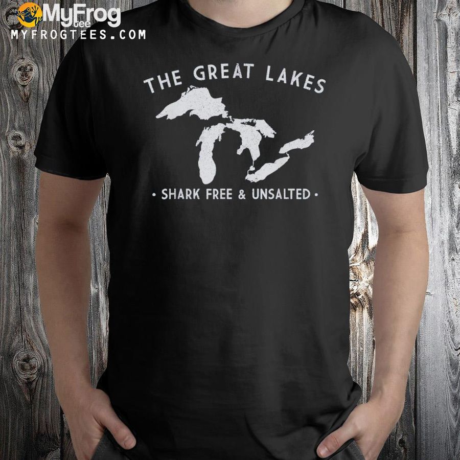 Great lakes shark free and unsalted shirt