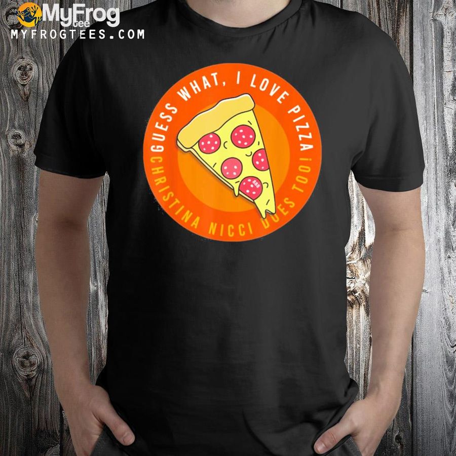 Guess what I love pizza 888 shirt