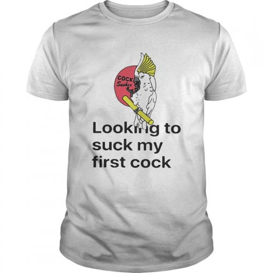 Guys Looking To Suck My First Cock Shirt