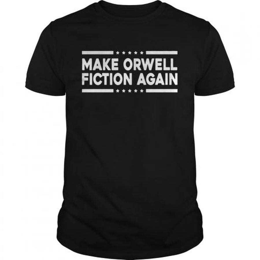 Guys Make Orwell Fiction Again Shirt