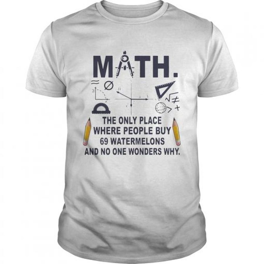 Guys Math The Only Place where People Buy Tshirt