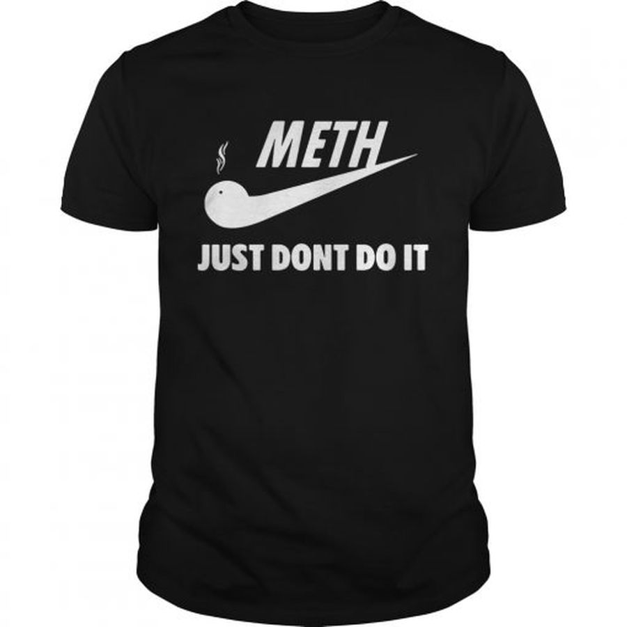 Guys Meth just dont do it Nike shirt