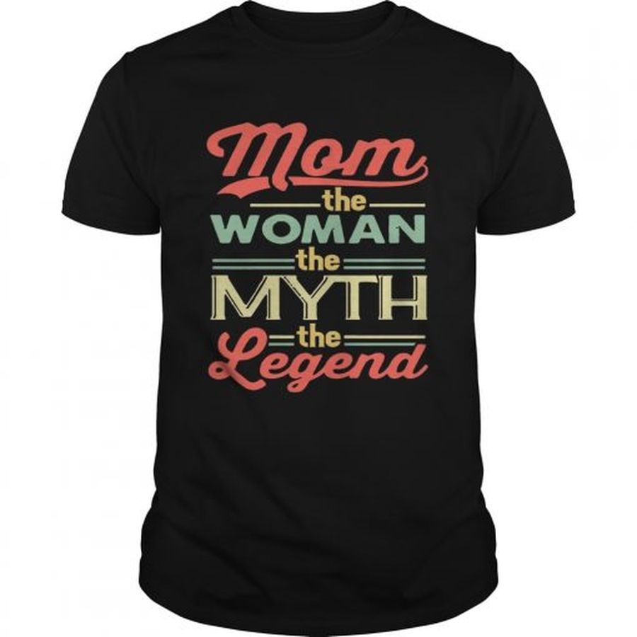 Guys Mom The Women The Myth The Legend Tshirt