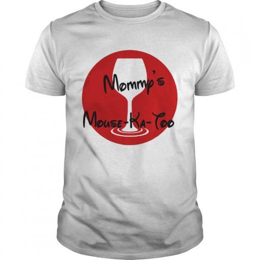 Guys Mommys mousekatool shirt