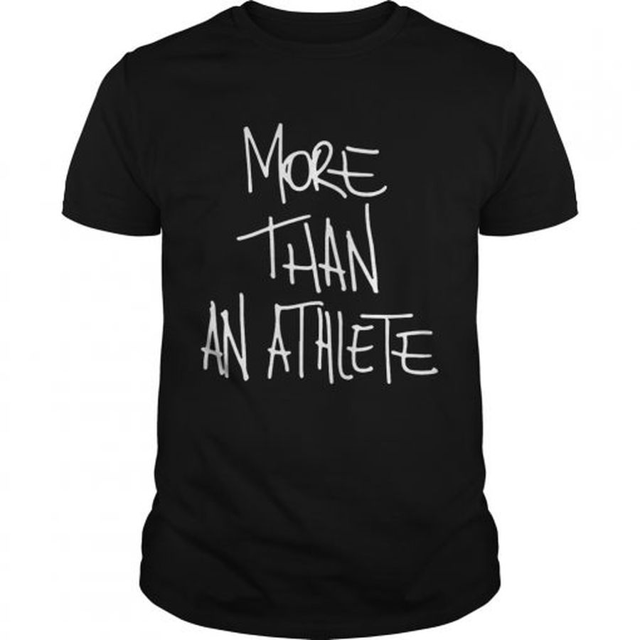 Guys More than an athlete Shirt
