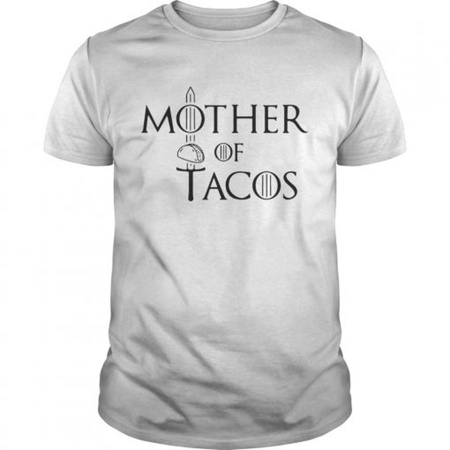 Guys Mother of Tacos Game of Thrones shirt