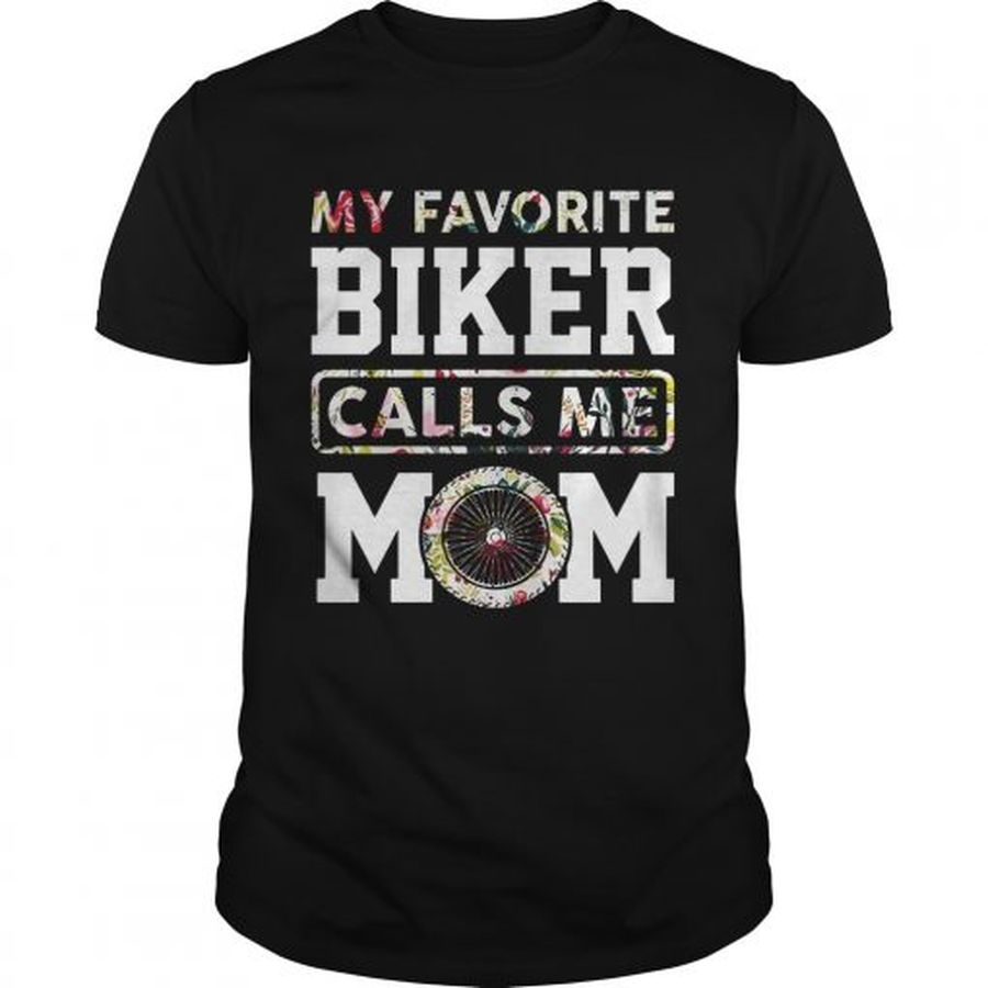 Guys MY Favorite Biker Calls Me Mom Shirt