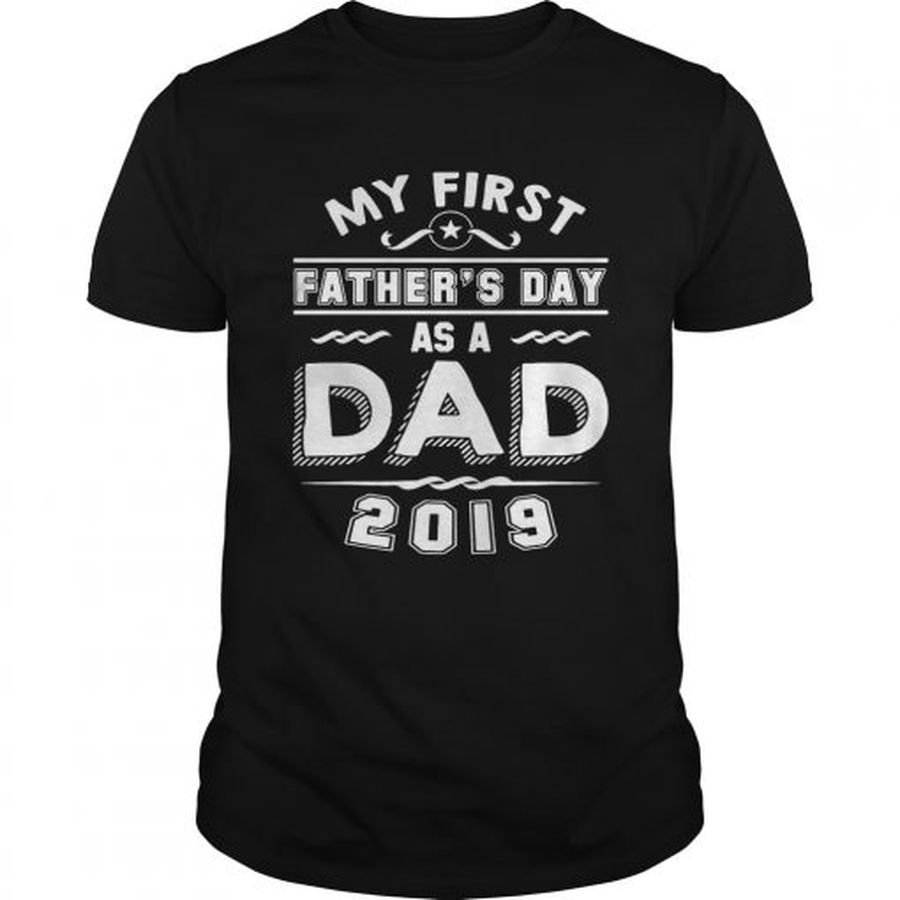 Guys My First Fathers Day As A Dad 2019 Tshirt