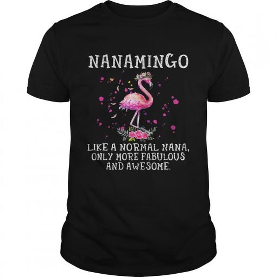 Guys Nanamingo like a normal nana only more fabulous and awesome shirt