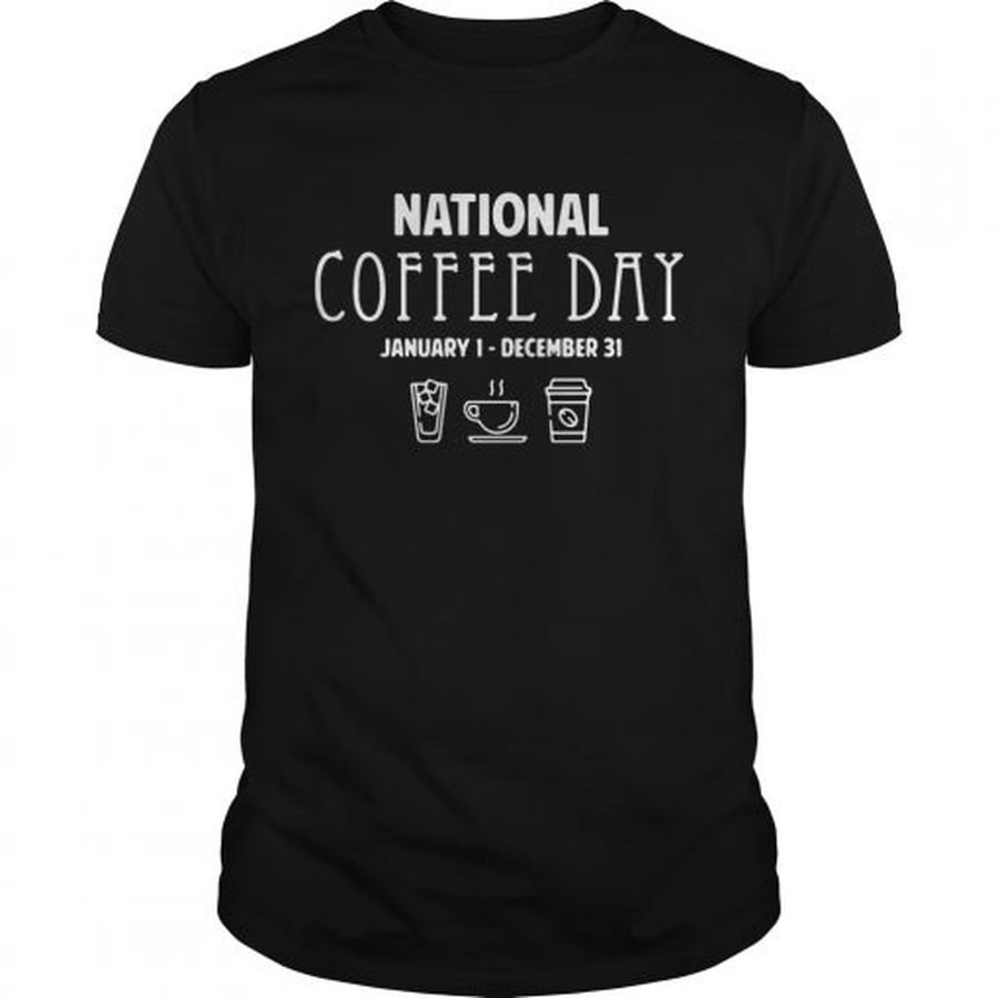Guys National coffee day from January 1 to December 31 shirt