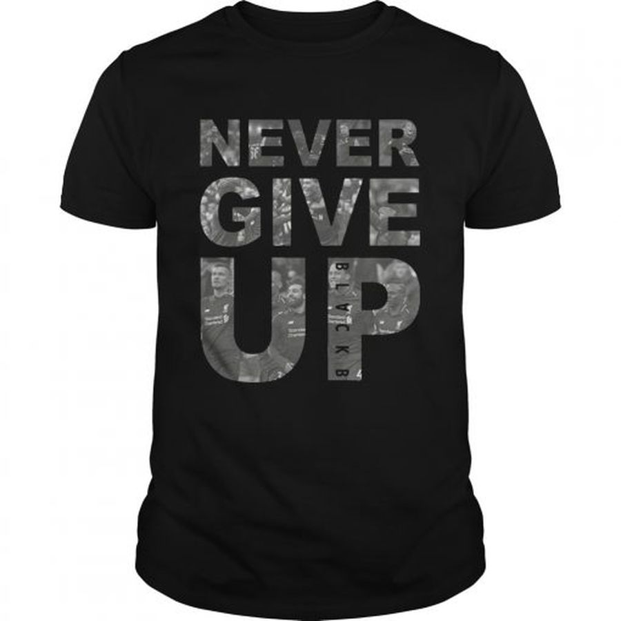 Guys Never Give Up BLACKB Liver Team Tshirt