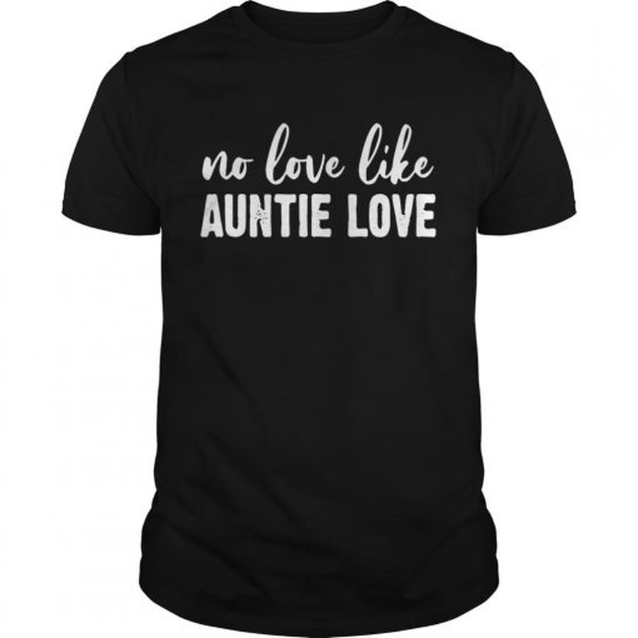 Guys No love like auntie love shirt