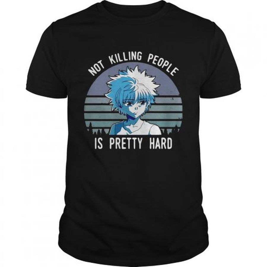 Guys Not killing people is pretty hard vintage shirt