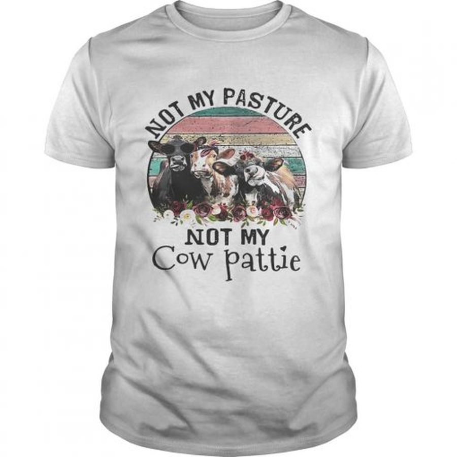 Guys Not my pasture not my cow pattie retro shirt