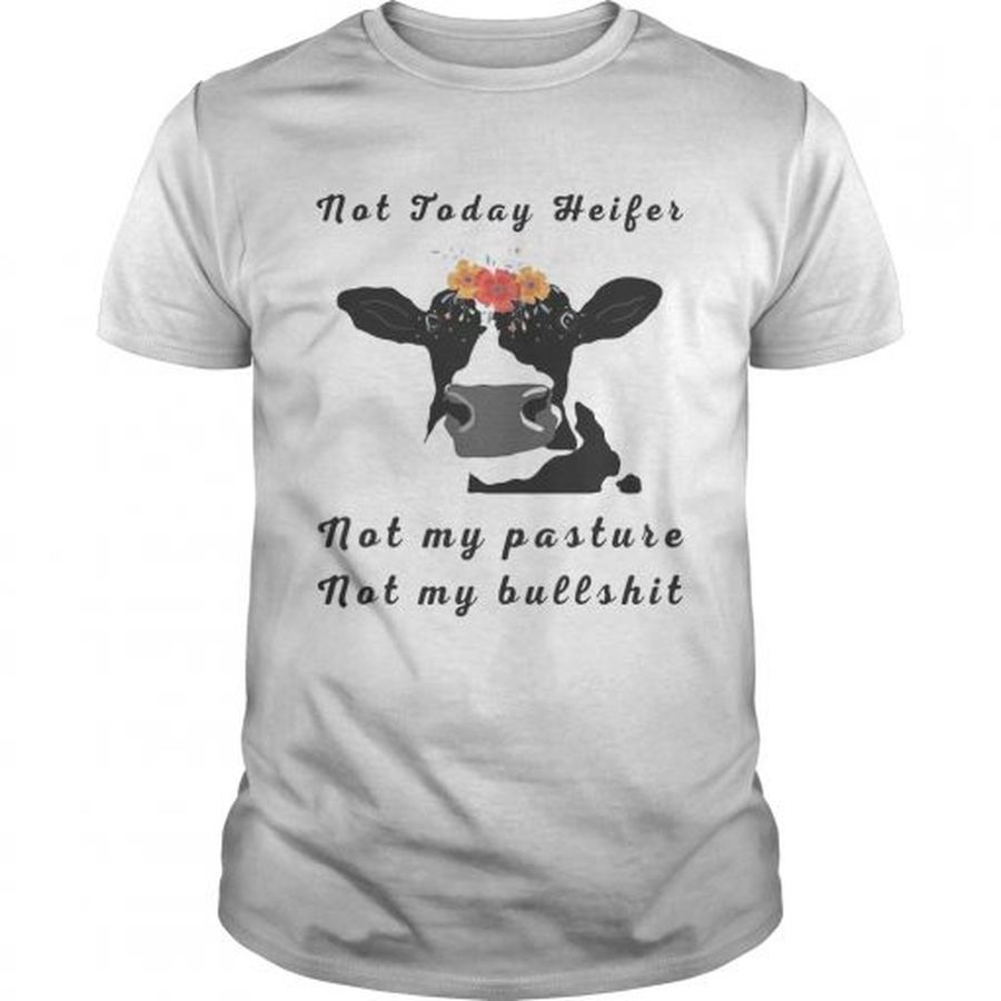 Guys Not Today Heifer Not My Pasture Not My Bullshit Flower Version2Tshirts