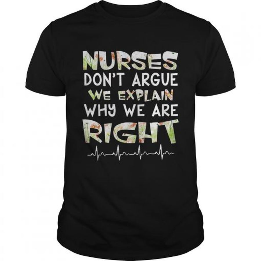 Guys Nurses Dont Argue We Explain Why We Are Right Floral Shirt