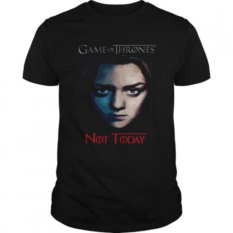 Guys Official Game Of Thrones Arya Stark Not Today shirt