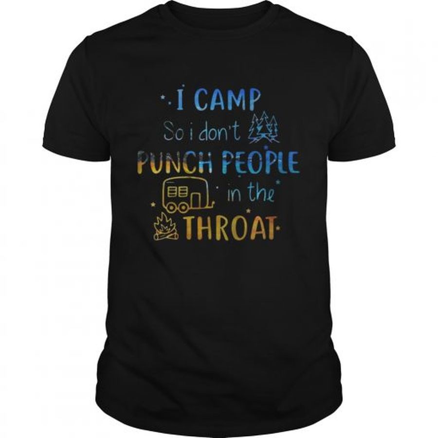 Guys Official I camp so I dont punch people in the throat shirt