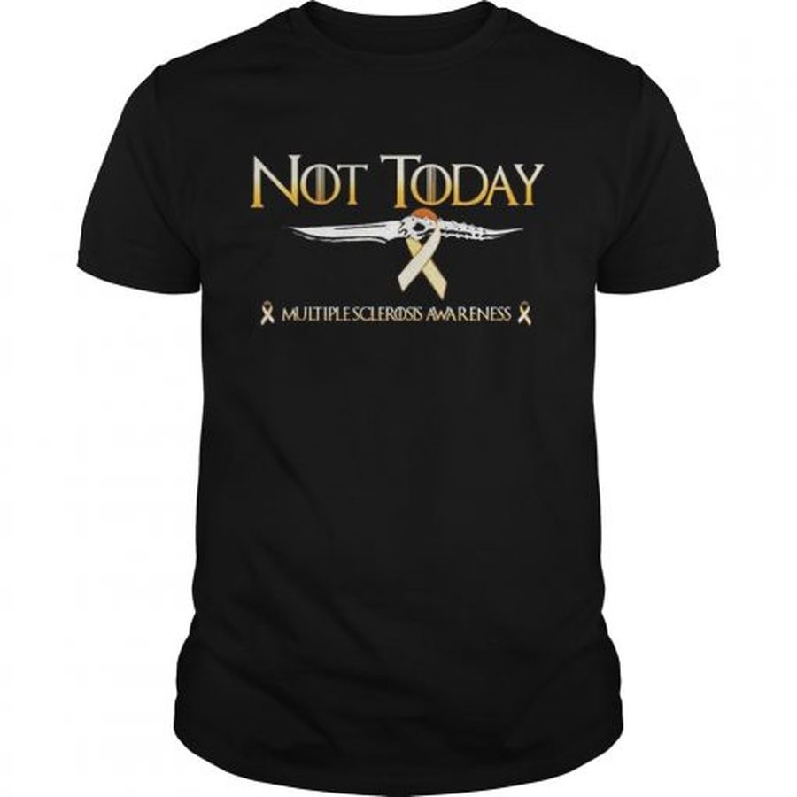 Guys Official Multiple sclerosis Awareness Not Today Game Of Thrones shirt