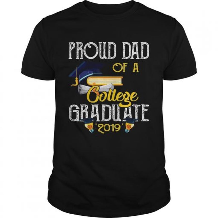 Guys Official Proud Dad Of A College Graduate 2019 Shirt