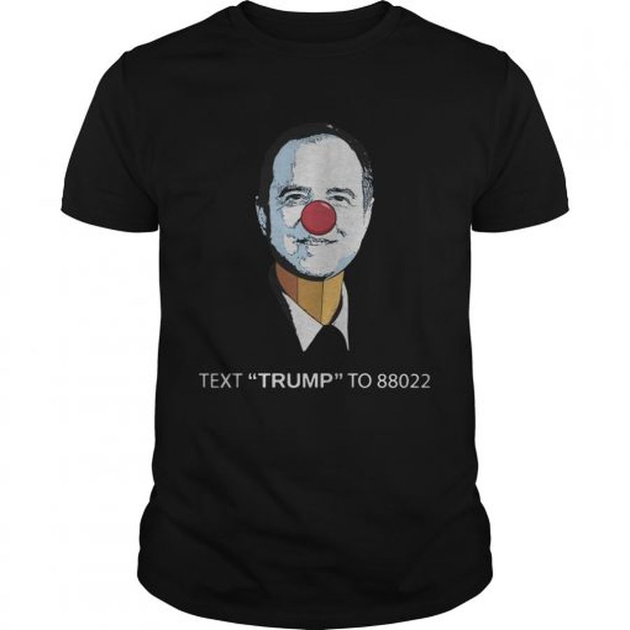 Guys PencilNeck Adam Schiff Text Trump To 88022 shirt
