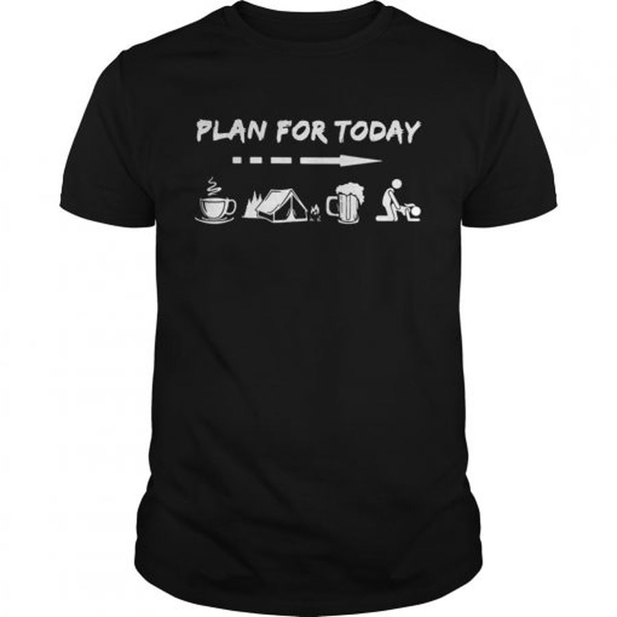 Guys Plan for today are coffee camping beer and sex shirt