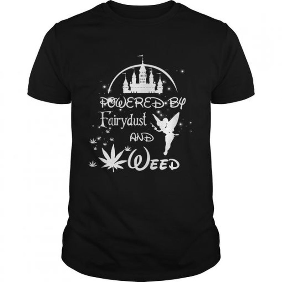 Guys Powered by Fairydust and weed shirt
