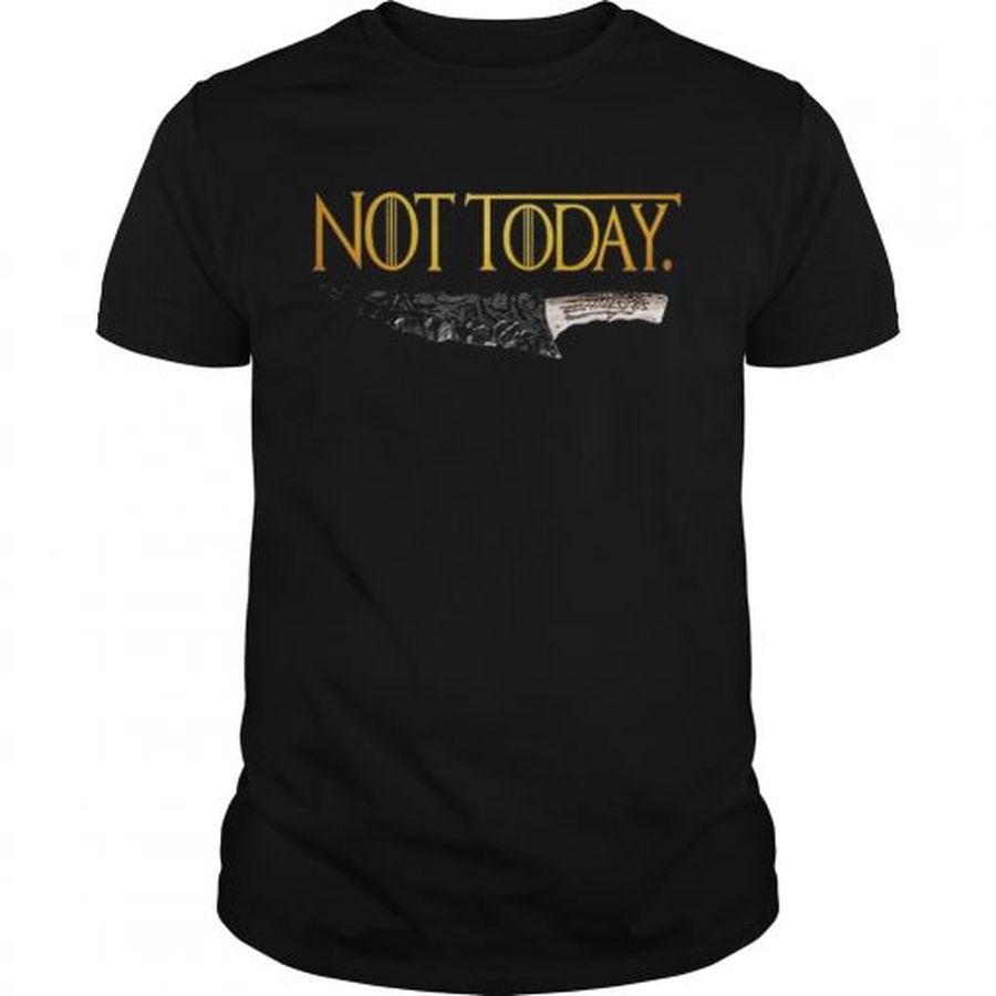 Guys Premium Weapon What do we say to the god of death Not Today Game Of Thrones shirt