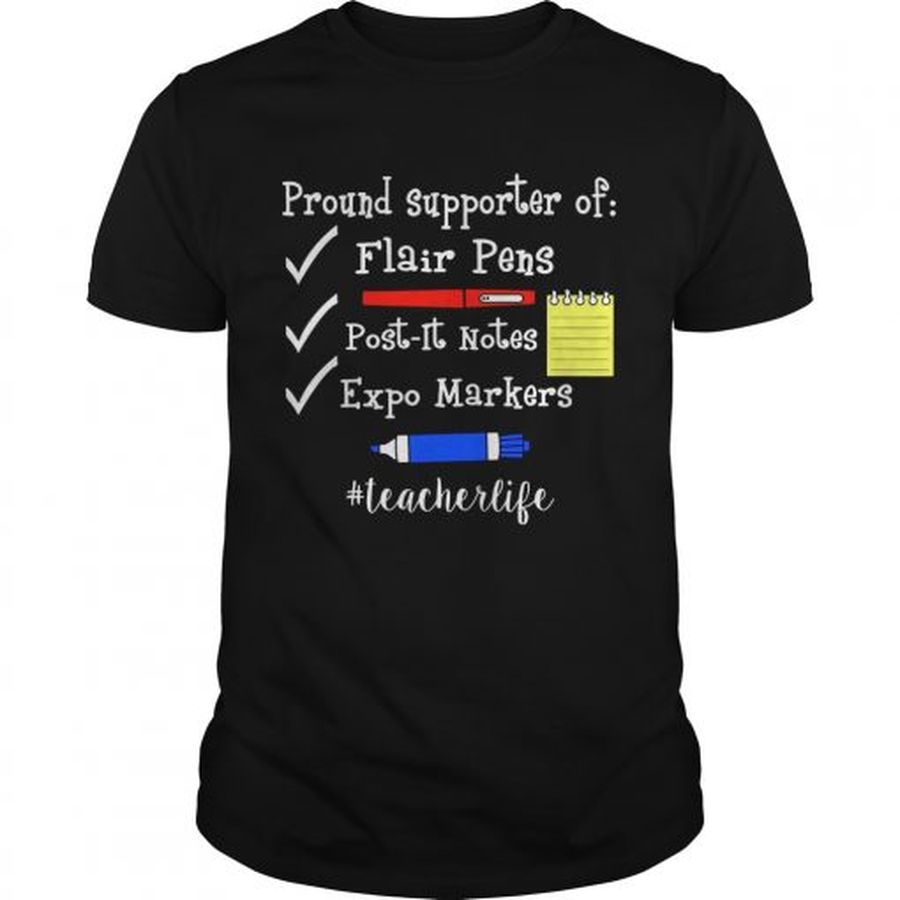 Guys Pround Supporter Of Flair Pens PostIt Notes Expo Markers Teacher Life TShirt