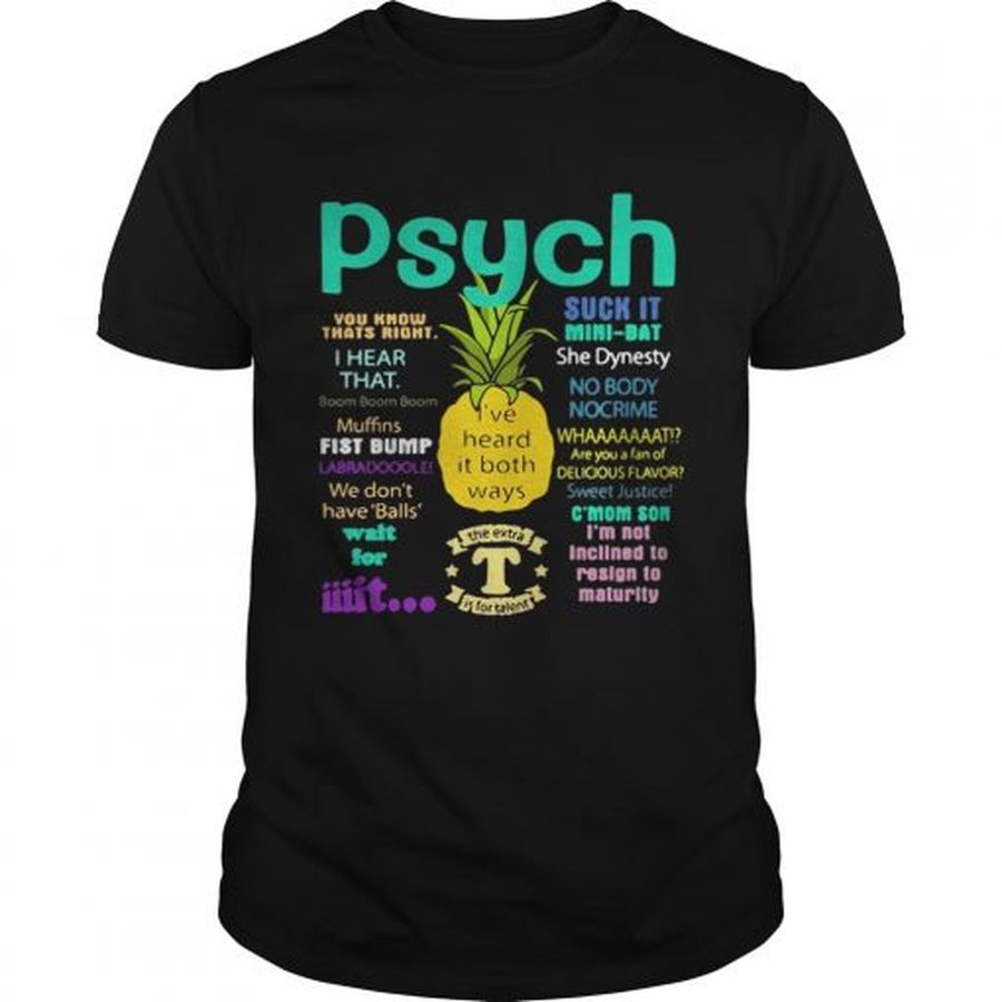 Guys Psych Suck It Pineapple Ive Heard It Both Ways Shirt