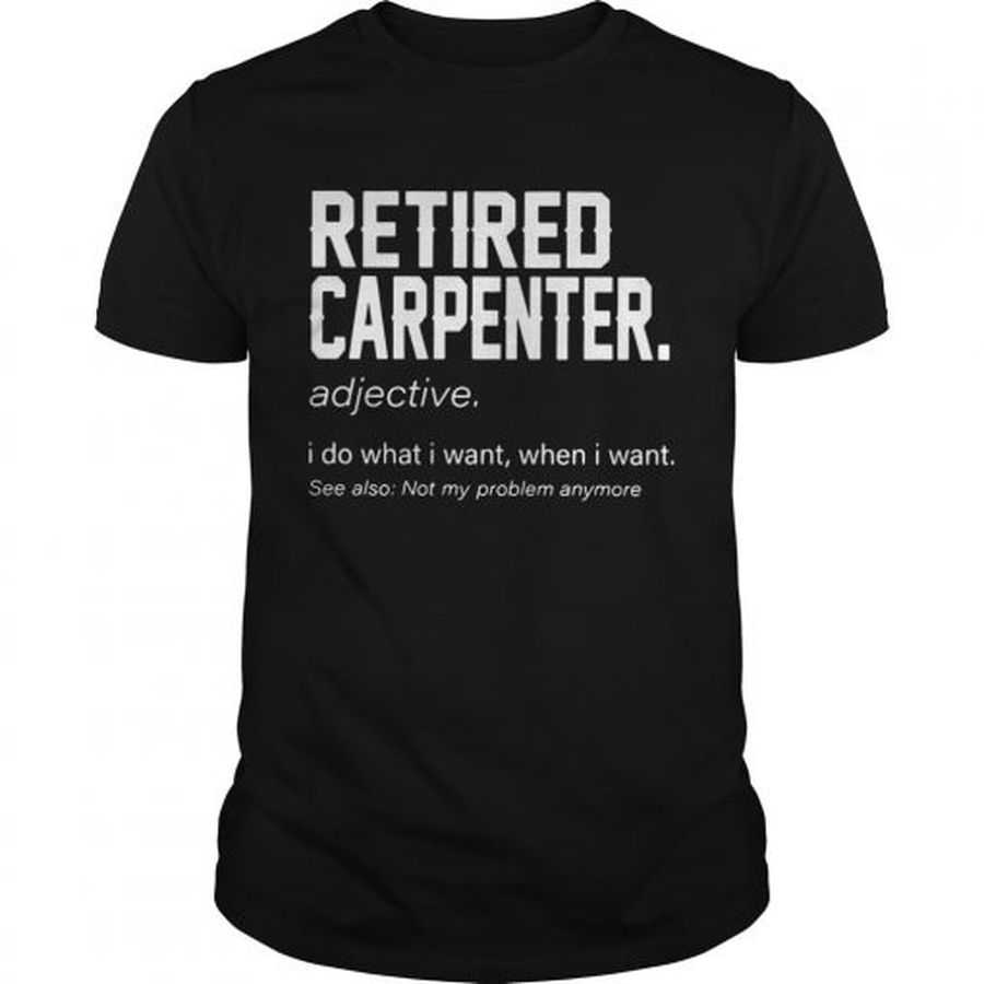 Guys Retired carpenter definition meaning shirt