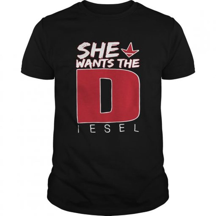 Guys She wants the Diesel shirt