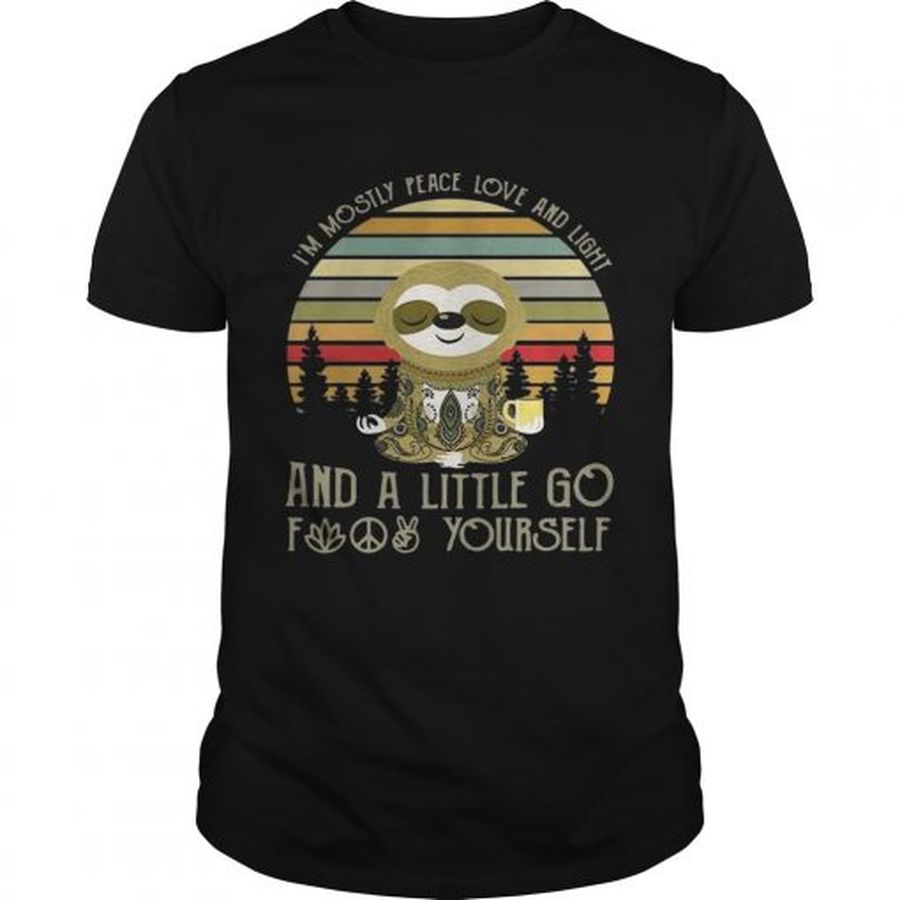 Guys Sloth Im mostly peace love and light and a little go fuck yourself vintage shirt