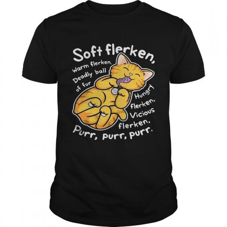 Guys Soft flerken warm flerken deadly ball of fur hungry flerken vicious shirt