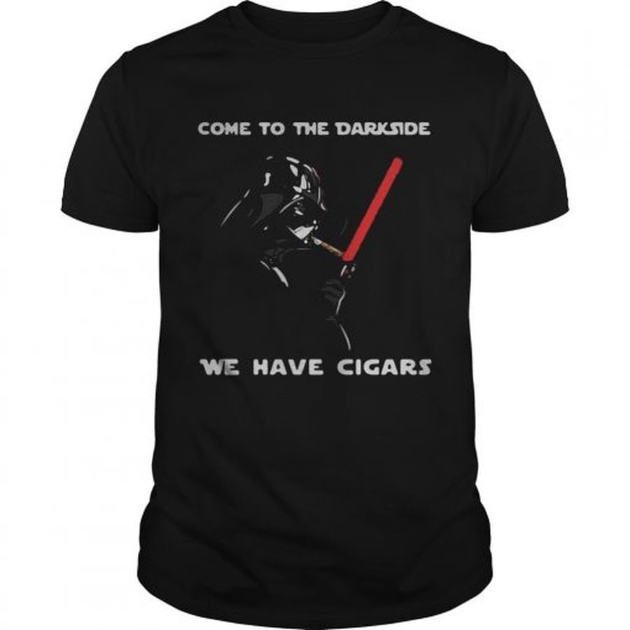 Guys Star Wars Darth Vader come to the Darkside we have cigars shirt