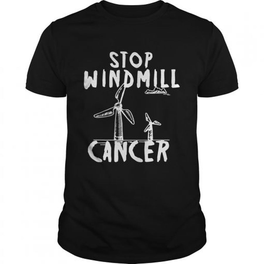 Guys Stop Windmill Cancer Awareness Anti Trump shirt