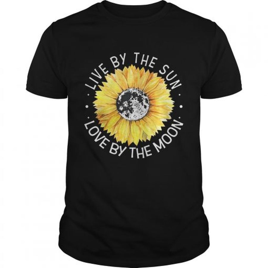 Guys Sunflower Live By The Sun Love By The Moon Shirt